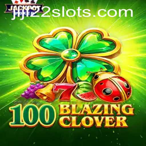 100BlazingClover: Unleashing the Power of Gaming with JLJL22