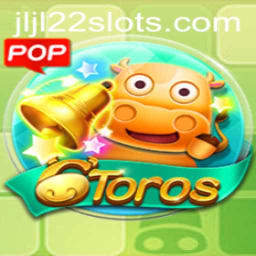 Discovering the Exciting World of 6Toros with JLJL22