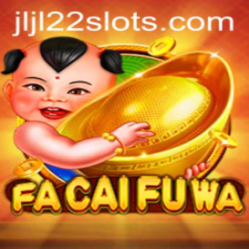 Exploring the Enchanting World of FaCaiFuWa: The Game of Wealth and Fortune