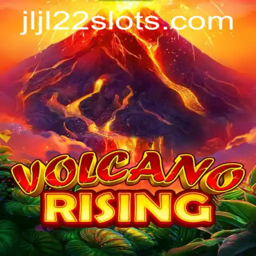 VolcanoRising: A Thrilling Adventure Awaits with JLJL22